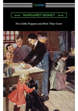 Five Little Peppers and How They Grew