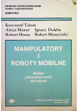 Manipulatory i roboty mobilne