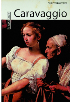 Klasycy sztuki Tom 10 Caravaggio
