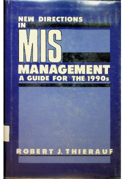 New directions in MIS management a guide for the 1990s