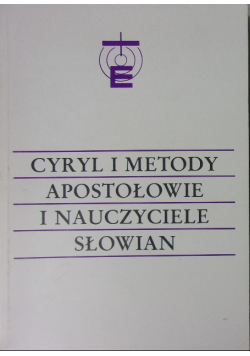 Cyryl i Metody apostołowie i nauczyciele Słowian Część 2
