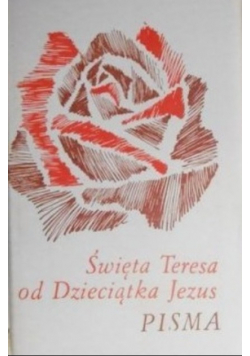 Święta Teresa od Dzieciątka Jezus pisma