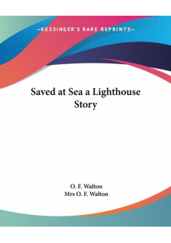 Saved at Sea a Lighthouse Story