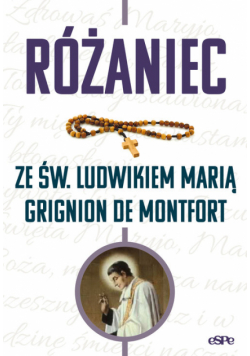 Różaniec ze św. Ludwikiem Marią Grignion de Montfort