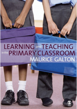 Learning and Teaching in the Primary Classroom