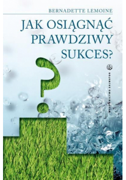 Jak osiągnąć prawdziwy sukces?