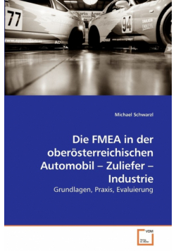 Die FMEA in der oberösterreichischen Automobil - Zuliefer - Industrie