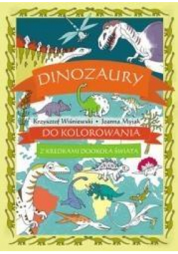 Dinozaury do kolorowania - z kredkami dookoła świa