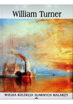 Wielka kolekcja sławnych malarzy tom 12 William Turner