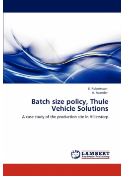 Batch size policy, Thule Vehicle Solutions