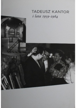 Tadeusz Kantor i lata 1959 - 1964