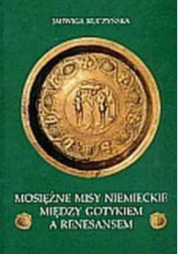 Mosiężne misy niemieckie między gotykiem a renesansem