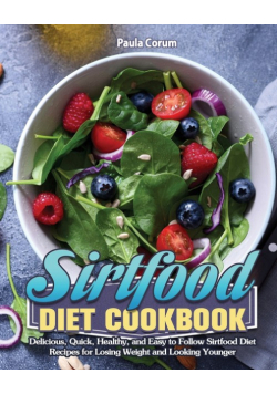 Sirtfood Diet Cookbook
