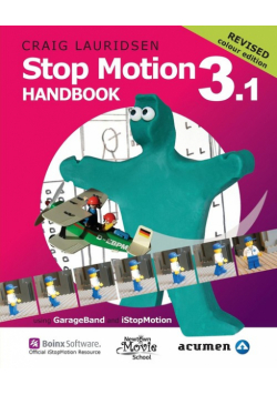 Stop Motion Handbook 3.1 using GarageBand and iStopMotion