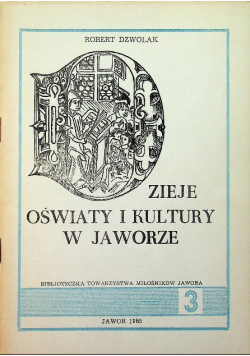 Dzieje oświaty i kultury w jaworze