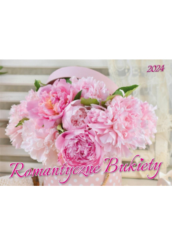 Kalendarz 2024 albumowy Romantyczne bukiety