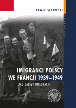 Imigranci polscy we Francji 1939-1949