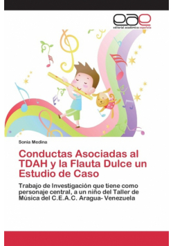 Conductas Asociadas al TDAH y la Flauta Dulce un Estudio de Caso