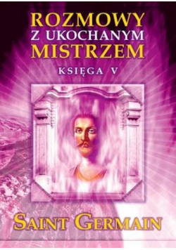 Rozmowy z Ukochanym Mistrzem. Księga 5