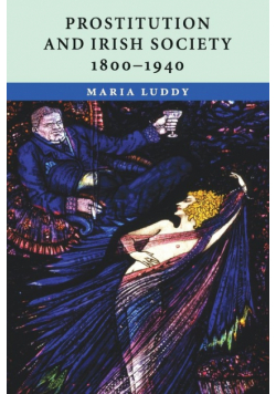 Prostitution and Irish Society, 1800-1940