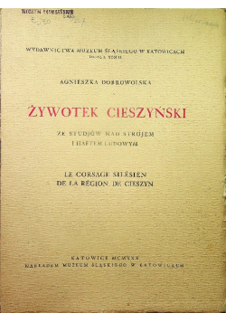 Żywotek Cieszyński ze studjów nad strojem i haftem ludowym 1930 r.