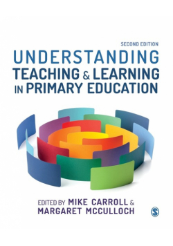 Understanding Teaching and Learning in Primary Education