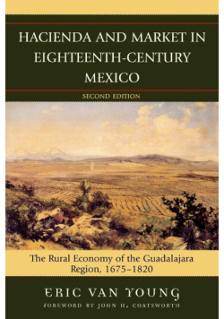 Hacienda and Market in Eighteenth-Century Mexico