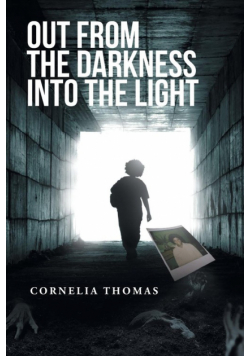 Out from the Darkness into the Light