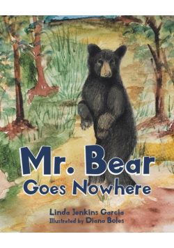 Mr. Bear Goes Nowhere