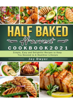 Half Baked Harvest Cookbook 2021