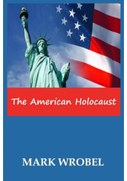 The American Holocaust