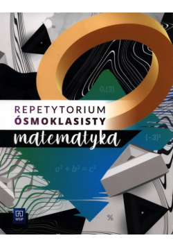 Repetytorium ósmoklasisty Matematyka
