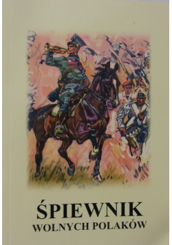 Śpiewnik wolnych polaków