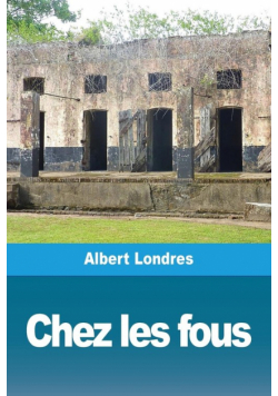 Chez les fous