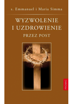 Wyzwolenie i uzdrowienie przez post