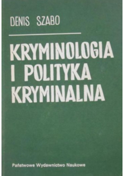 Kryminologia i polityka kryminalna