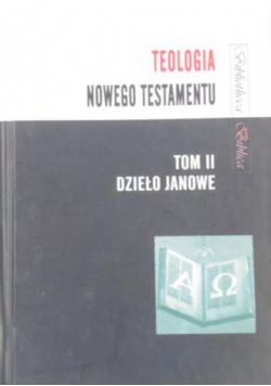 Teologia Nowego Testamentu Tom II