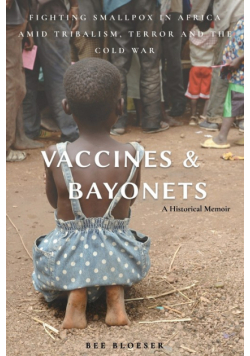 Vaccines and Bayonets