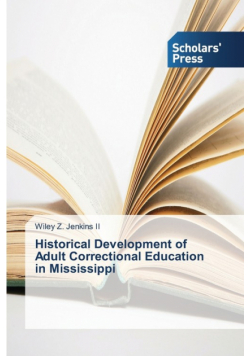 Historical Development of Adult Correctionaleducation in Mississippi