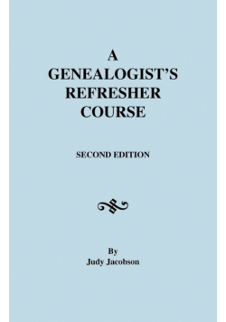 Genealogist's Refresher Course