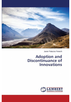 Adoption and Discontinuance of Innovations