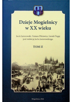 Dzieje Mogielnicy w xx wieku tom II