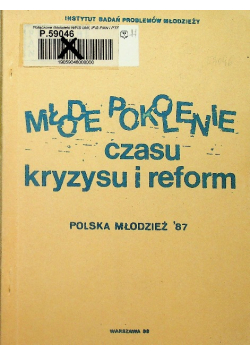 Młode pokolenie czasu kryzysu i reform Polska młodzież 87