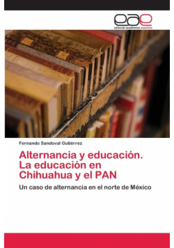 Alternancia y educación. La educación en Chihuahua y el PAN