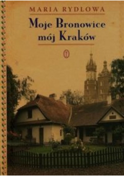 Moje Bronowice mój Kraków