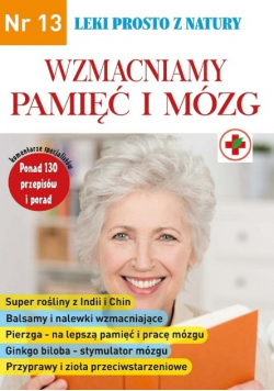 Leki prosto z natury Nr 13 Wzmacniamy pamięć i mózg
