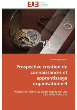 Prospective création de connaissances et apprentissage organisationnel