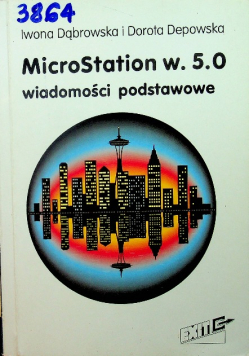 MicroStation w 5 0 wiadomości podstawowe