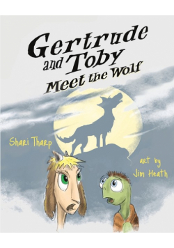 Gertrude and Toby Meet the Wolf