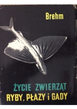 Życie zwierząt ryby płazy i gady